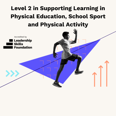 Level 2 in Supporting Learning in Physical Education, School Sport and Physical Activity