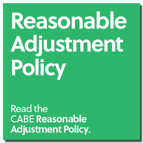 CABE Reasonable Adjustment Policy CABE Reasonable Adjustment Policy