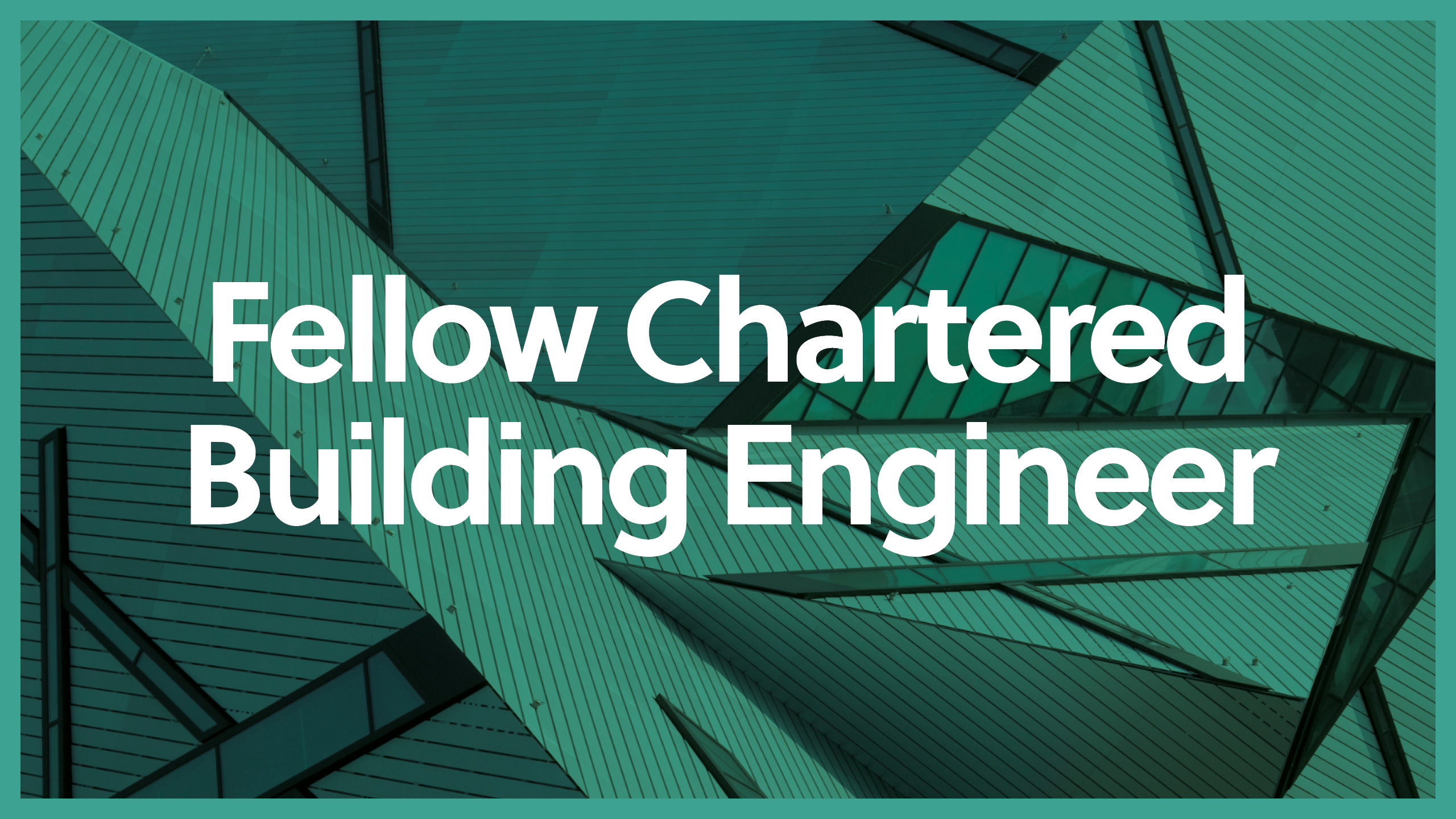 Fellow Chartered Building Engineer