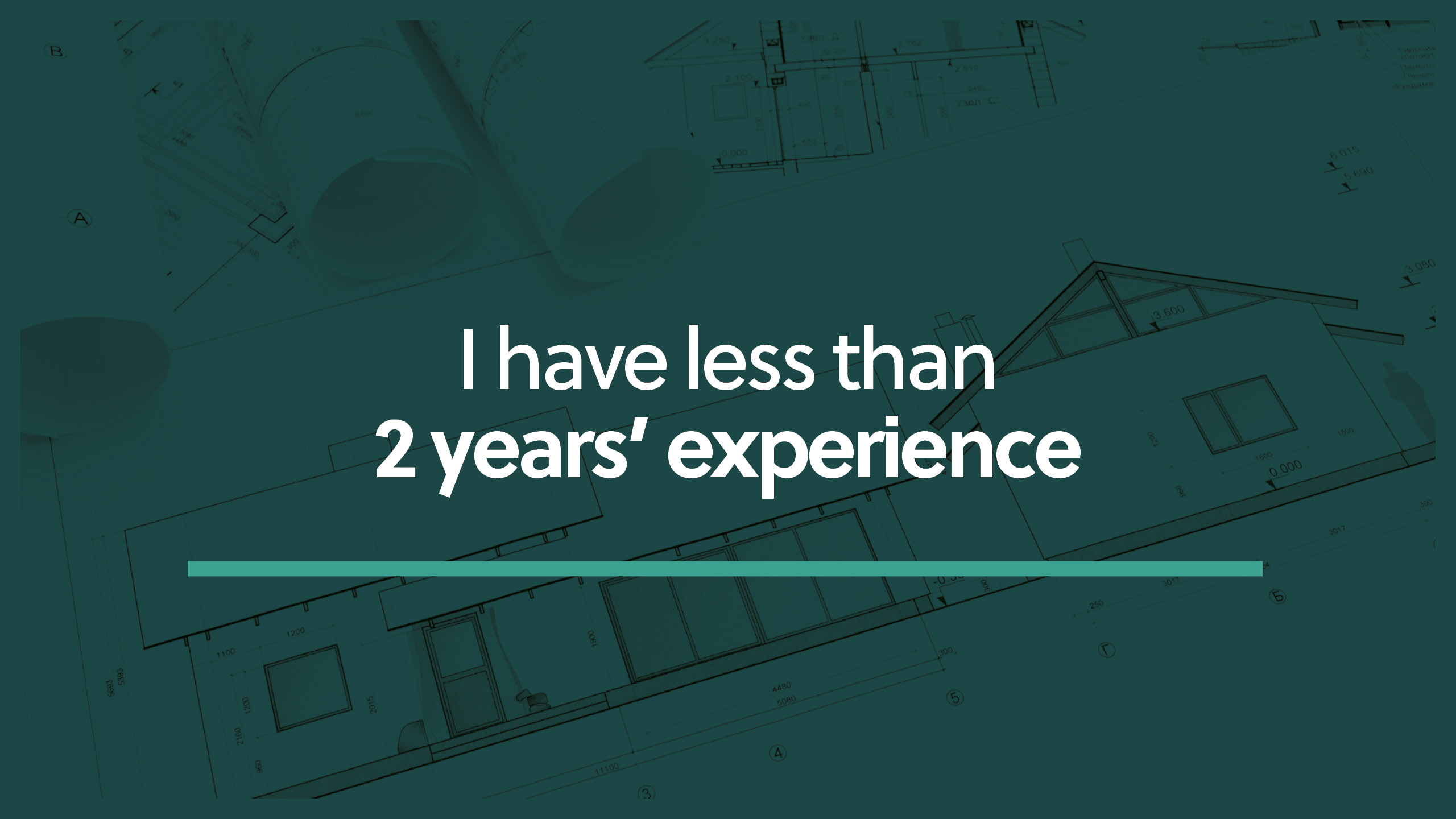Less than 2 years experience Less than 2 years experience