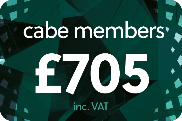 CABE members price £705 CABE members price £705