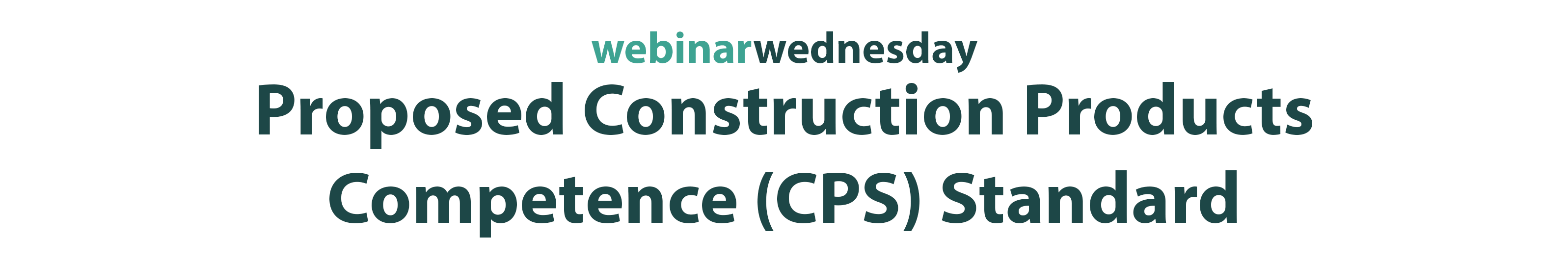Proposed Construction Products Competence (CPS) Standard