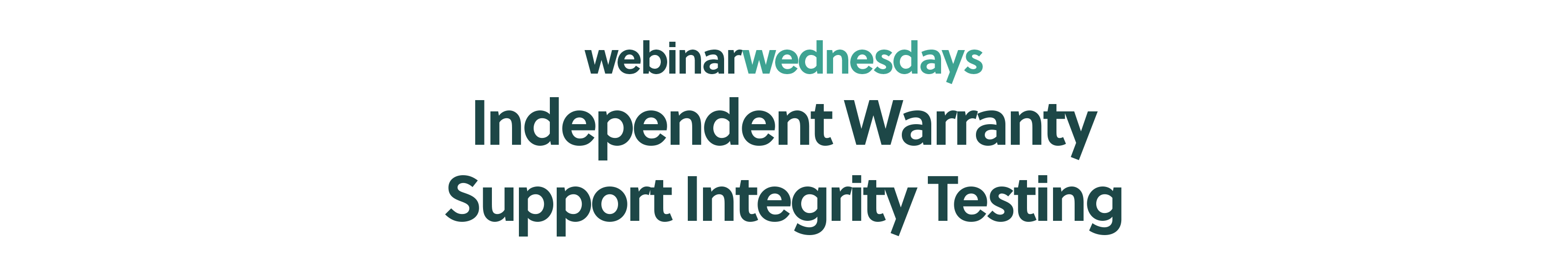 Independent Warranty Support Integrity Testing Webinar
