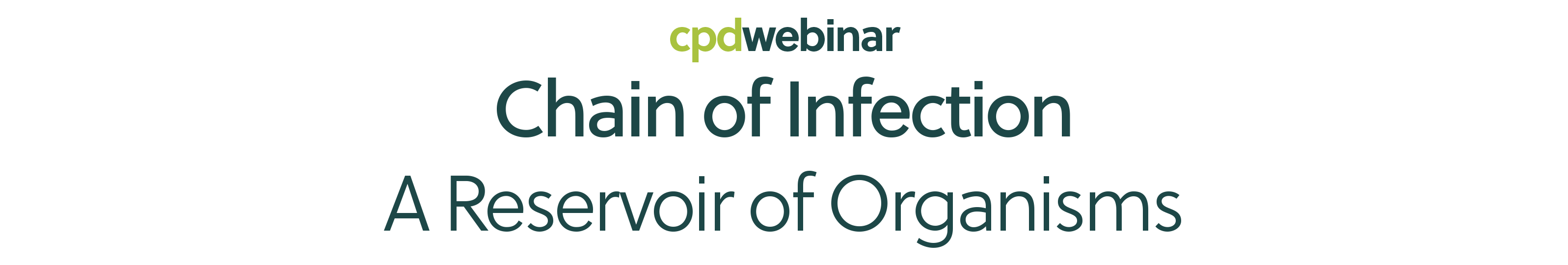 Chain of Infection – A Reservoir of Organisms