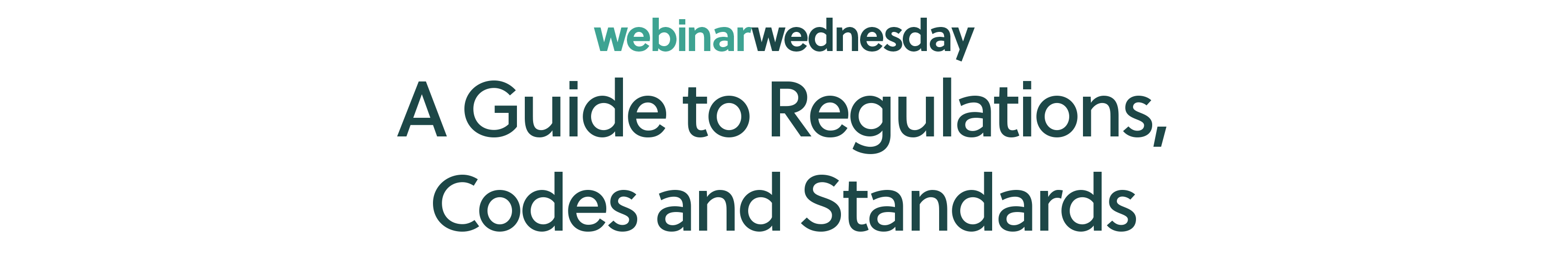 A Guide to Regulations, Codes and Standards