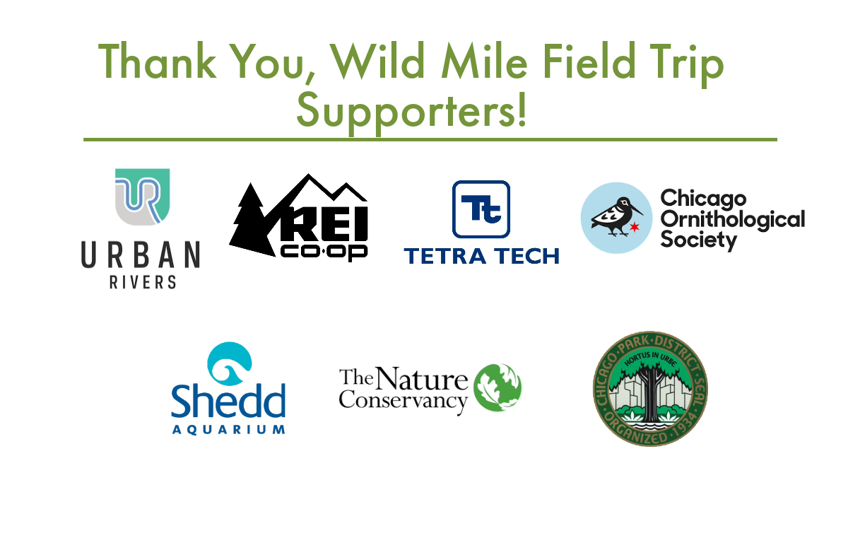 Wild Mile Supporter logos Urban Rivers, REI, Tetratech, Chicago Ornithological Society, Shedd Aquarium, The Nature Conservancy, Chicago Park District