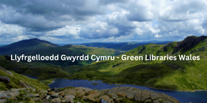 Llyfrgelloedd Gwyrdd Cymru - Green Libraries Wales. Llun o mynyddoedd. Image of mountains.