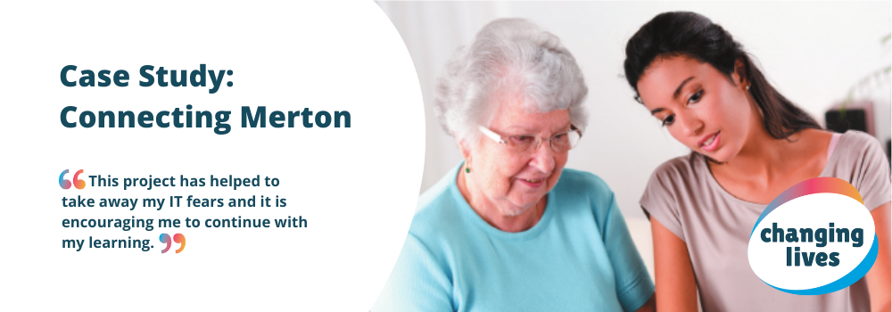 Changing Lives Case Study: Connecting Merton