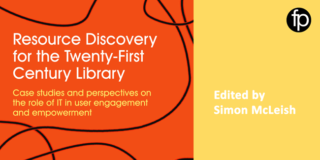 Resource Discovery for the Twenty-First Century Library: Case studies and perspectives on the role of IT in user engagement and empowerment cover