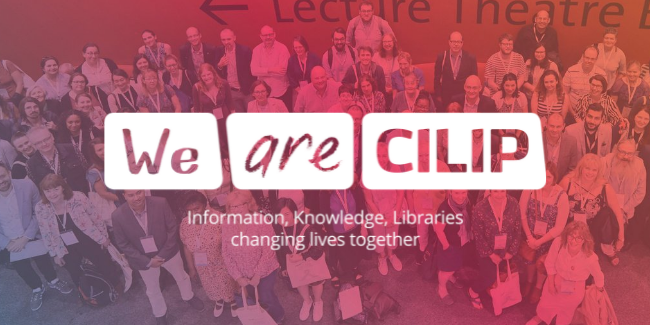 We are CILIP logo with subtitle Information Knowledge Libraries changing lives together overlaid over photo of attendees at CILIP's 2019 conference