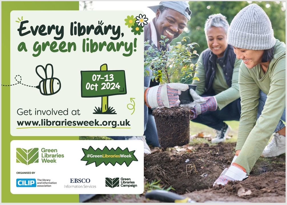 Green Libraries Week - Every Library a Green Library! With right hand image of people planting flowers.