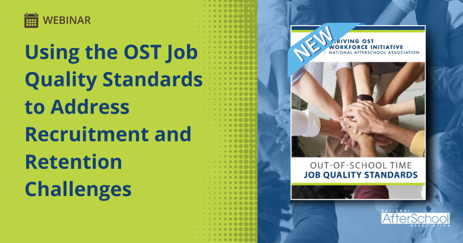 Webinar Recording: Using OST Job Quality Standards to Address 