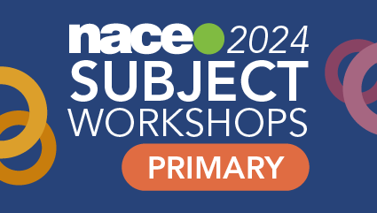 NACE Subject Workshops 2024 - primary