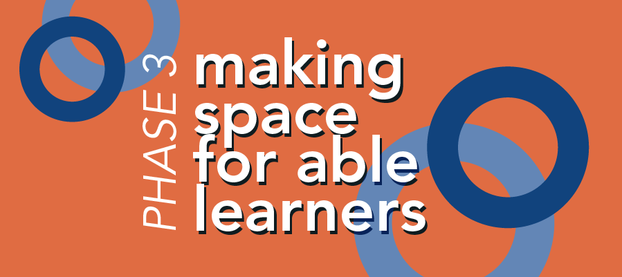 Making Space for Able Learners