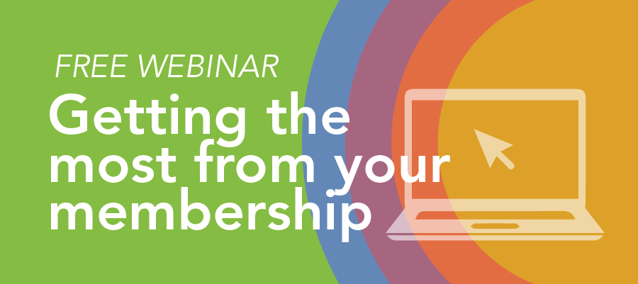 Getting the most from your membership webinar