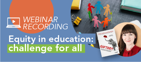 Webinar Recording - Equity in education: challenge for all
