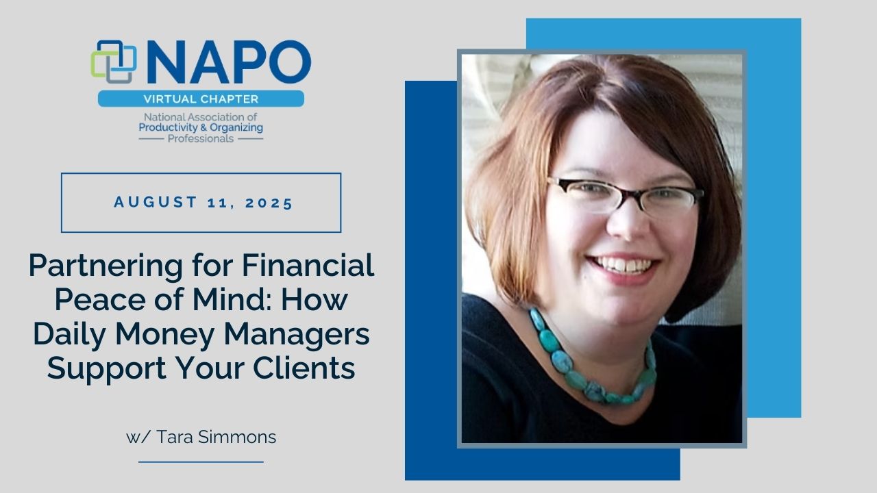 NAPO Virtual: Partnering for Financial Peace of Mind: How Daily Money Managers Support Your Clients