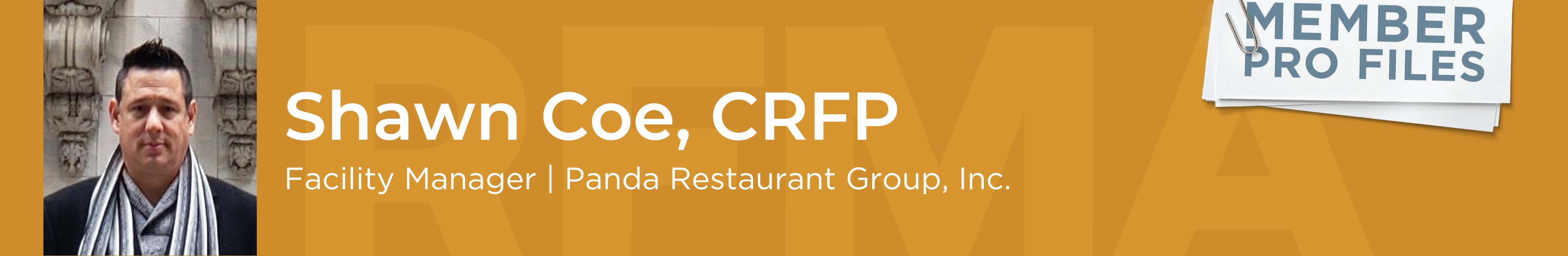 Meet Our Member, Shawn Coe, CRFP - Restaurant Facility Management ...