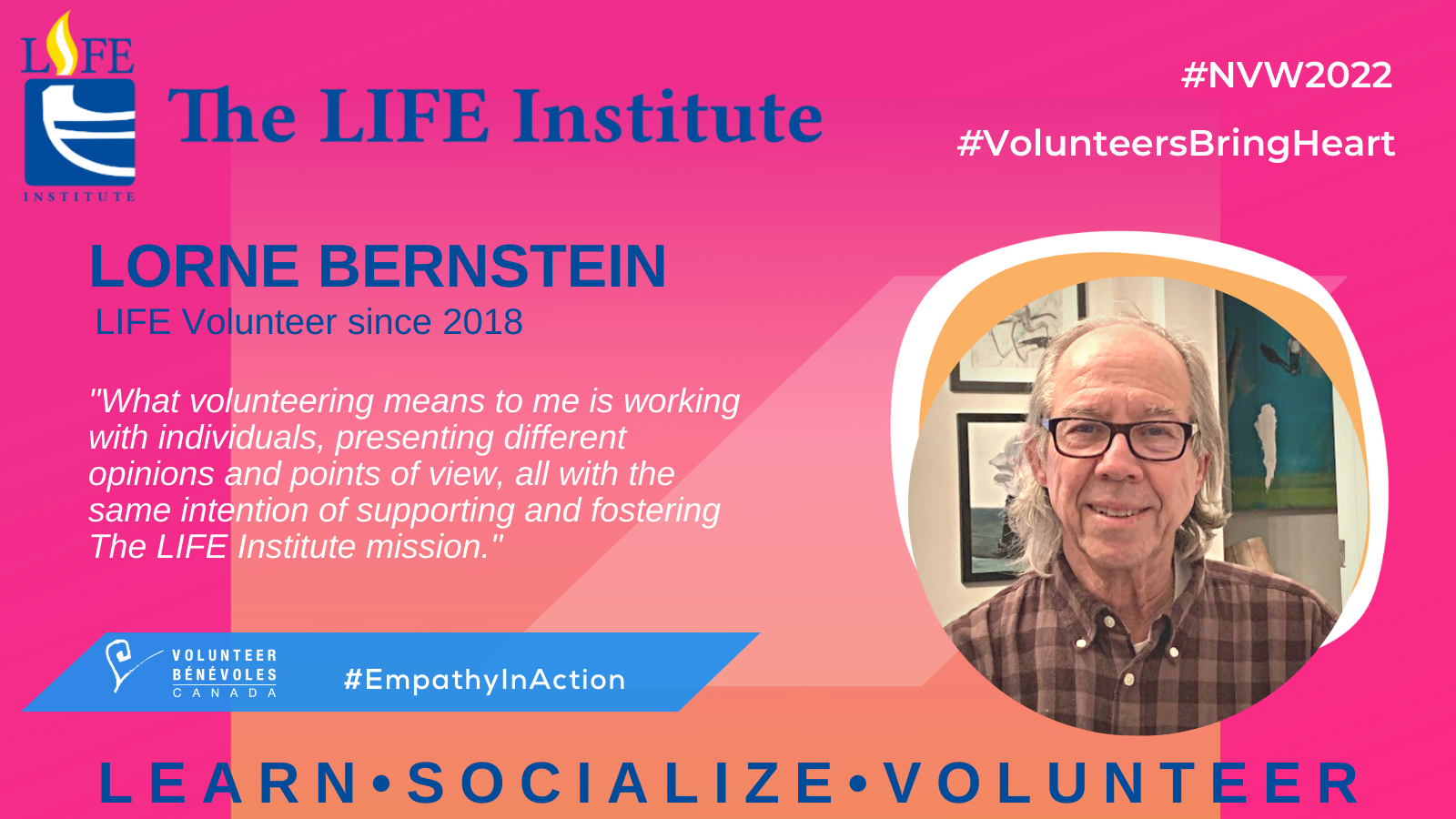 Lorne Bernstein, LIFE volunteer since 2018