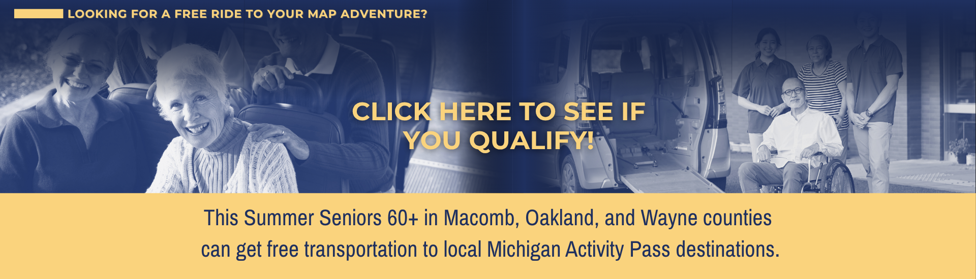 Looking for a free ride to your MAP Adventure? Click Here to see if you qualify! This Summer Seniors 60+ in Macomb, Oakland, and Wayne counties can get free transportation to local Michigan Activity Pass destinations