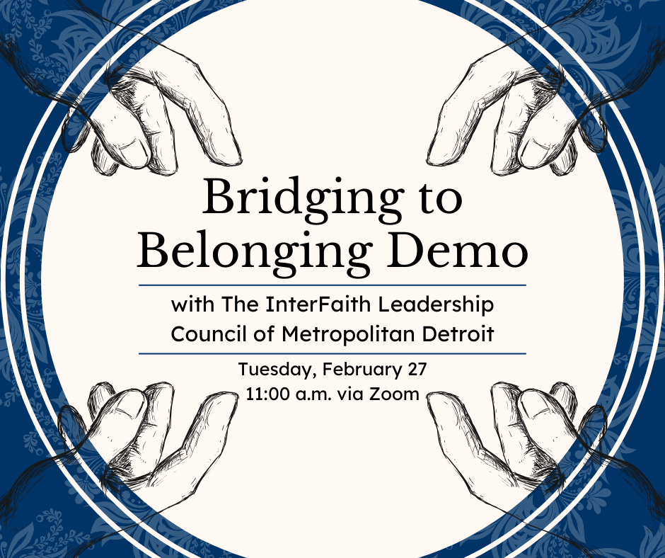 Bridging to Belonging Demo with the InterFaith Leadership Council of Metropolitan Detroit