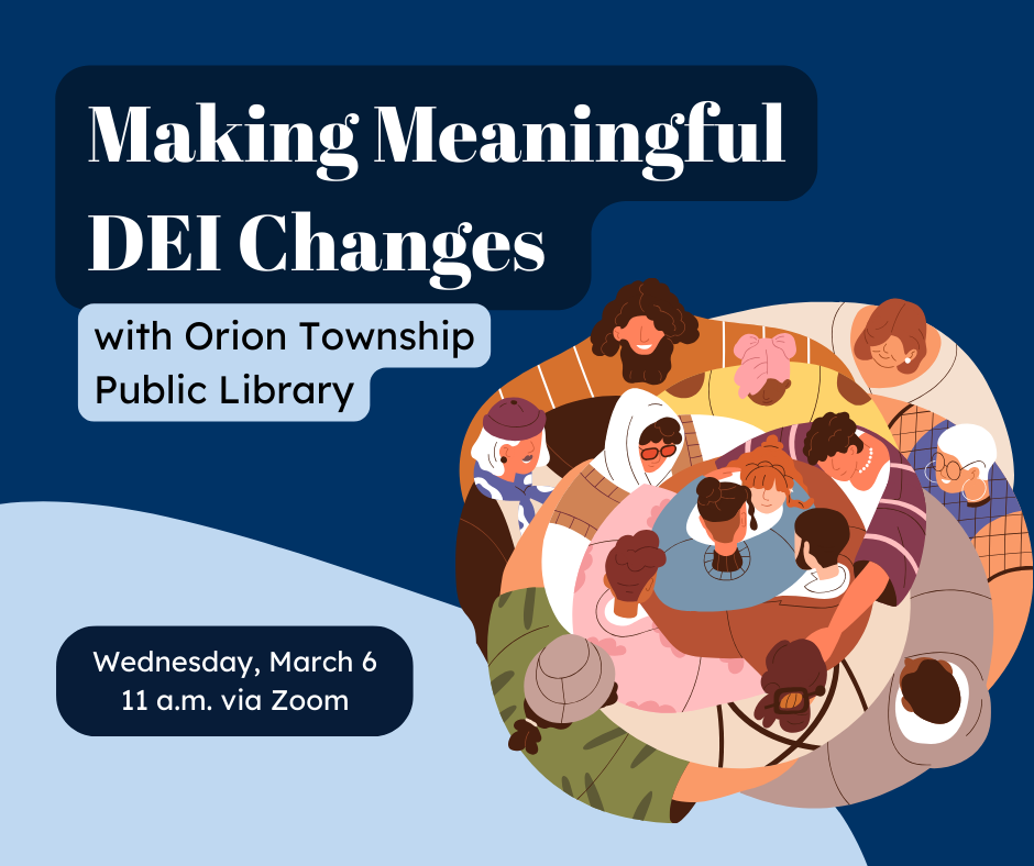 Making Meaningful DEI Changes with Orion Township Public Library